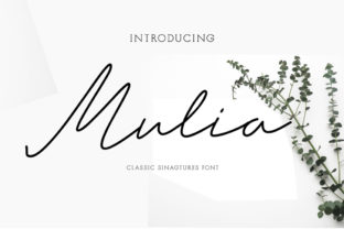 Mulia: A Refined Monoline Signature Font for Purposeful Design